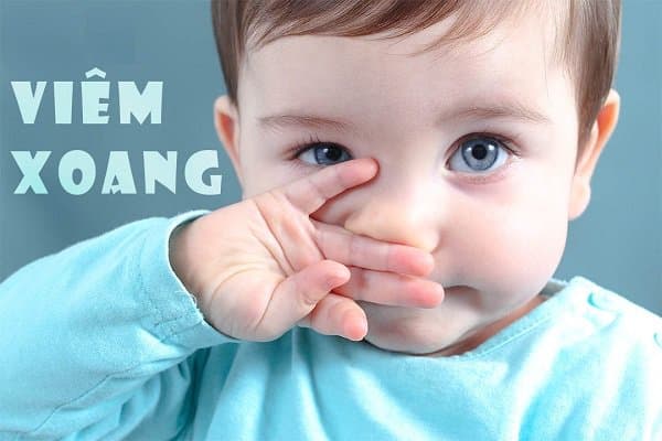 Viêm xoang ở trẻ nhỏ: Nguyên nhân, triệu chứng, biến chứng nguy hiểm và Phòng tránh
