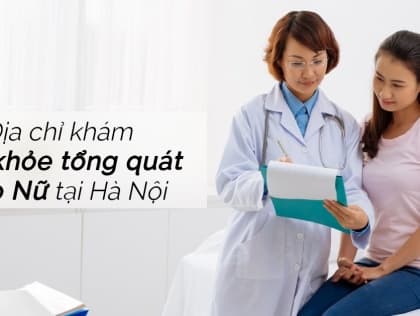 Khám sức khỏe định kỳ chuyên sâu dành cho Nữ