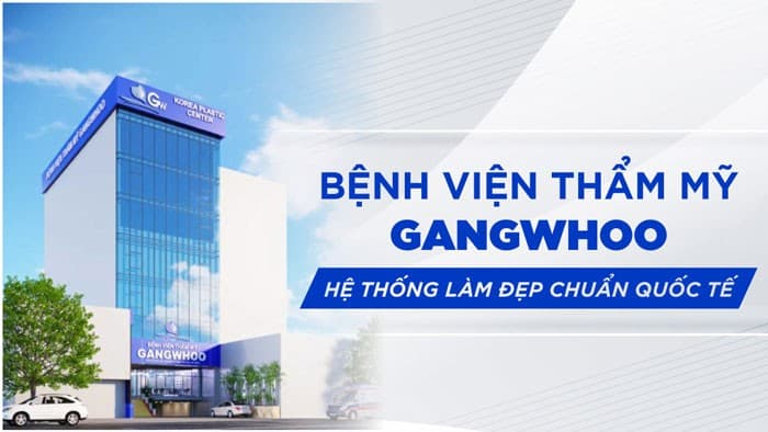 Bệnh Viện Thẩm Mỹ Gangwhoo - Nơi Chắp Cánh Ước Mơ Làm Đẹp