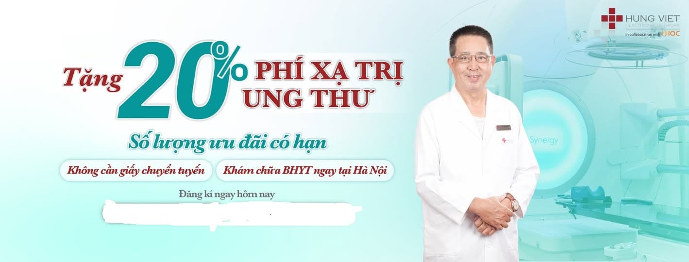 Tháng Vàng Xạ Trị: Tiết Kiệm 20% Chi Phí – Đồng Hành Cùng PGS.TS.BS Lê Chính Đại Tại Bệnh Viện Ung Bướu Hưng Việt