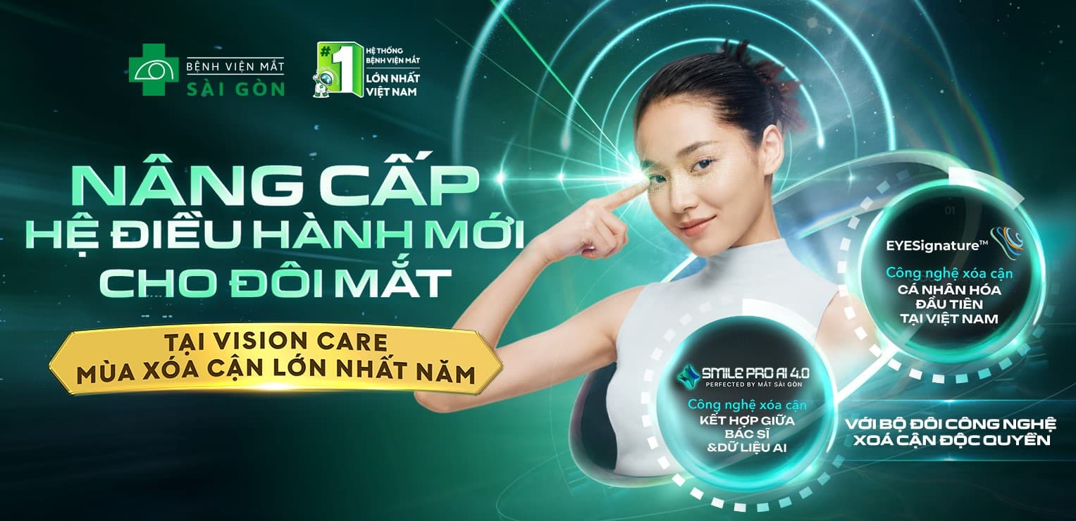 Ưu đãi đến 25,5 triệu chi phí mổ cận tại Mắt Sài Gòn Đường Láng - Vision Care 2026