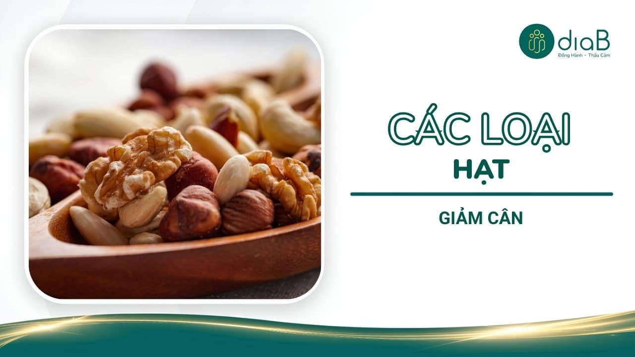 Các loại hạt giảm cân hiệu quả nên có trong bữa ăn