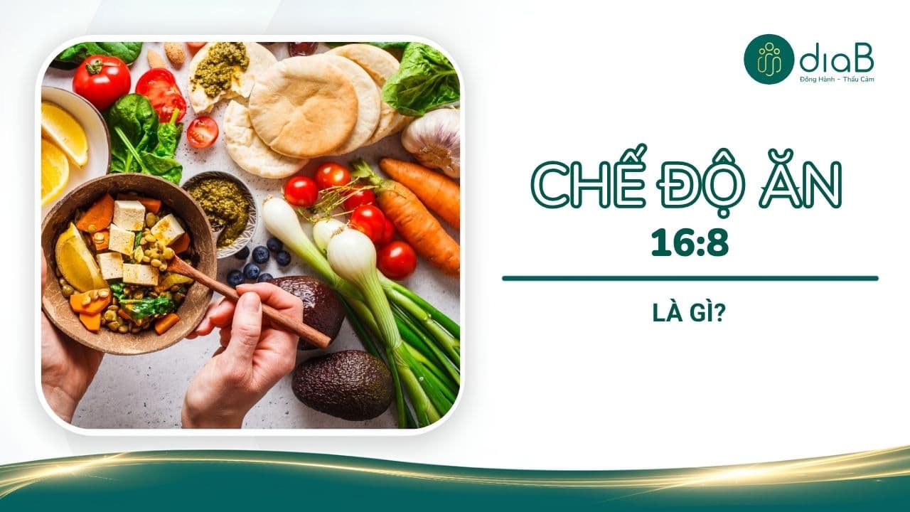 Chế độ ăn 16:8 là gì? Hiểu rõ lợi ích và cách thực hiện