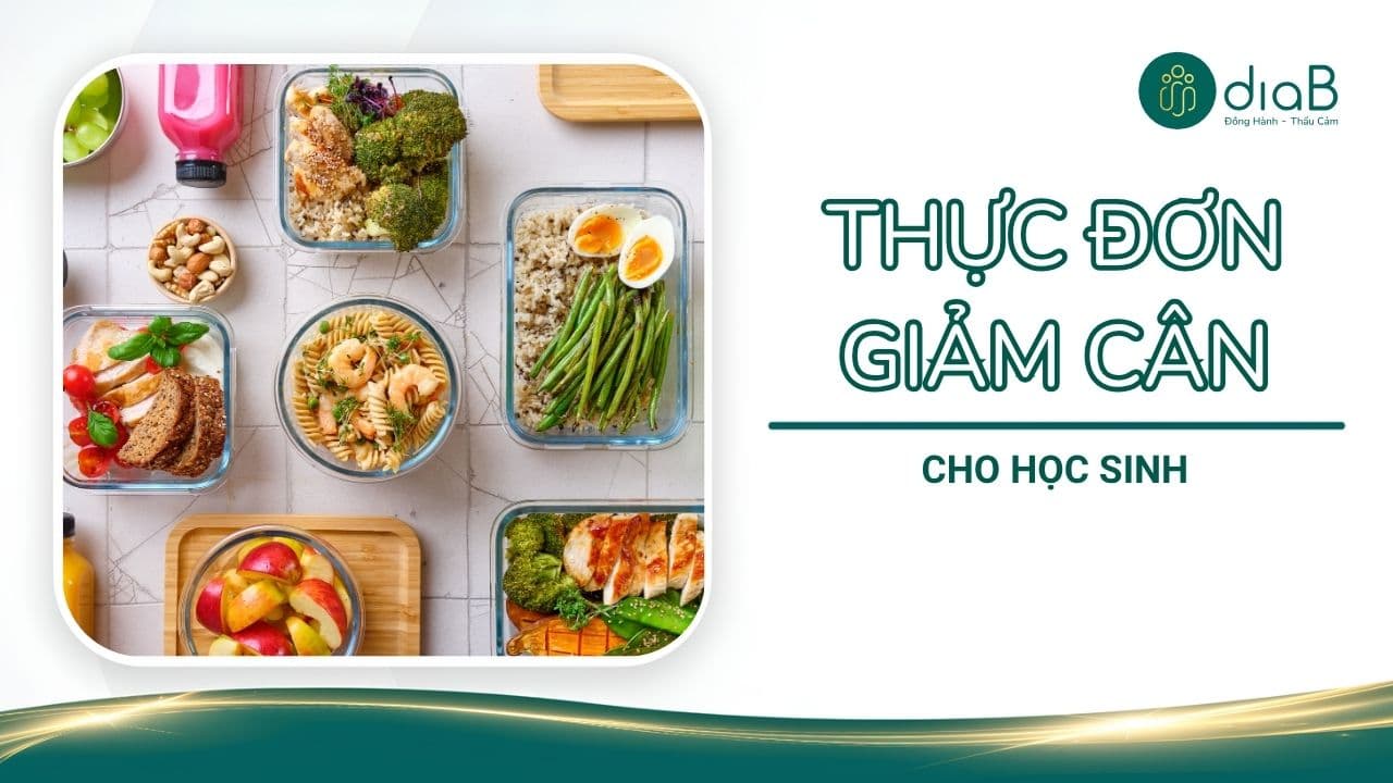 Thực đơn giảm cân cho học sinh 7 ngày giúp giữ dáng, hiệu quả