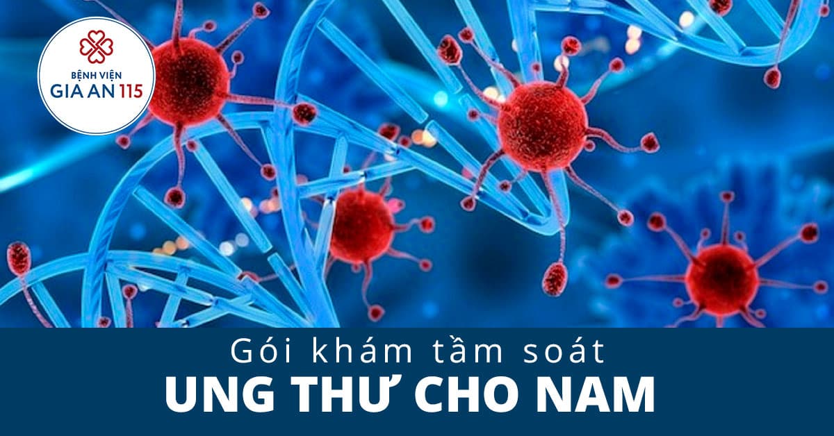 Gói Tầm soát ung thư cơ bản dành cho Nam (GIA115-UT)