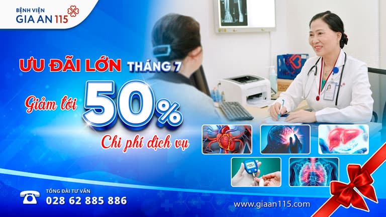 Ưu đãi tháng 7 tại Bệnh viện Gia An 115: Cơ hội chăm sóc sức khỏe toàn diện với chi phí tối ưu