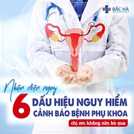 Nhận diện 6 dấu hiệu cảnh báo bệnh phụ khoa nguy hiểm – Chị em tuyệt đối không nên bỏ qua